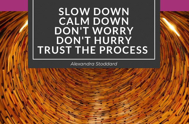 trust the process